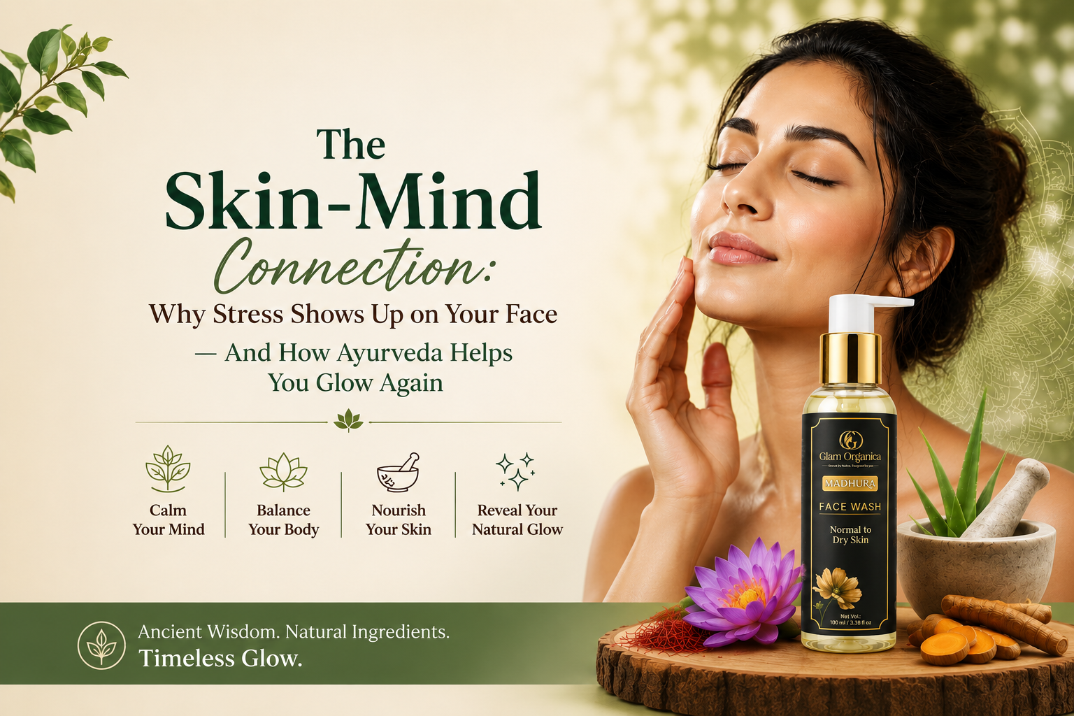 The Skin-Mind Connection: Why Stress Shows Up on Your Face — And How Ayurveda Helps You Glow Again
